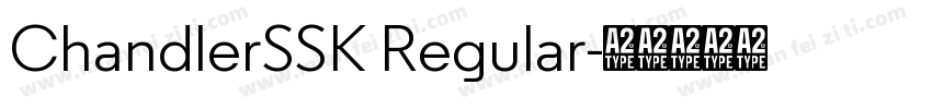 ChandlerSSK Regular字体转换